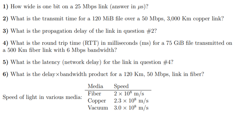  1) How wide is one bit on a 25 Mbps link