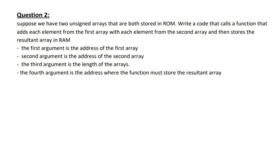  Code must be in Assembly language Question 2: suppose we have