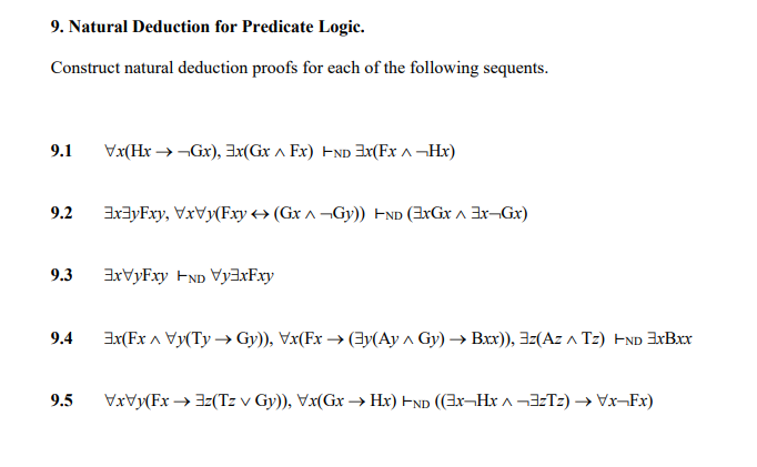 9. Natural Deduction for Predicate Logic. Construct natural deduction proofs for