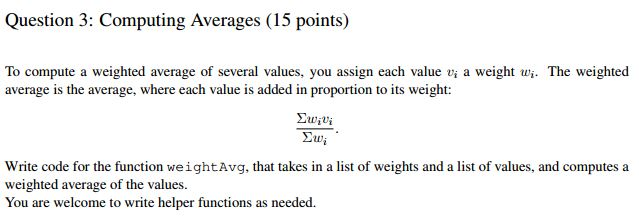  NOTE: Code should be written in Haskell To compute a weighted