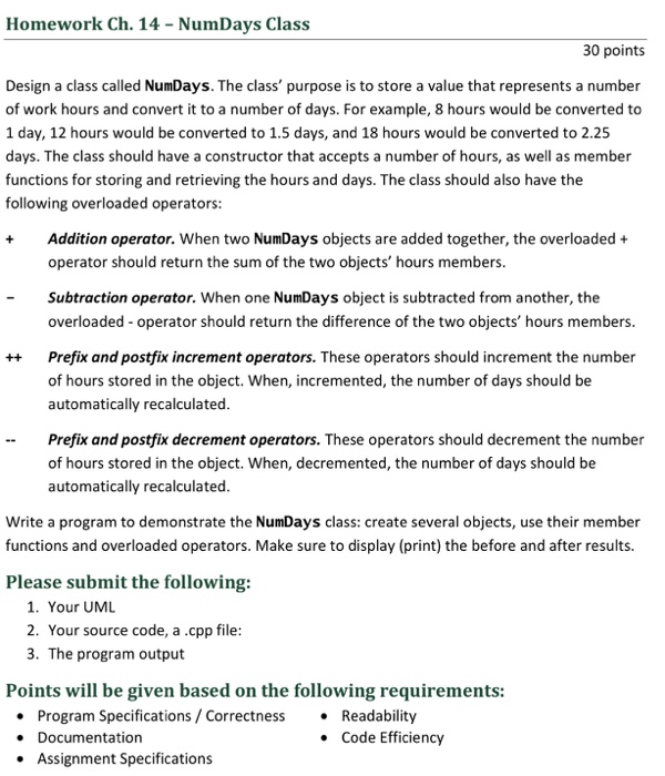  Create a C++ code Homework Ch. 14 NumDays Class 30 points