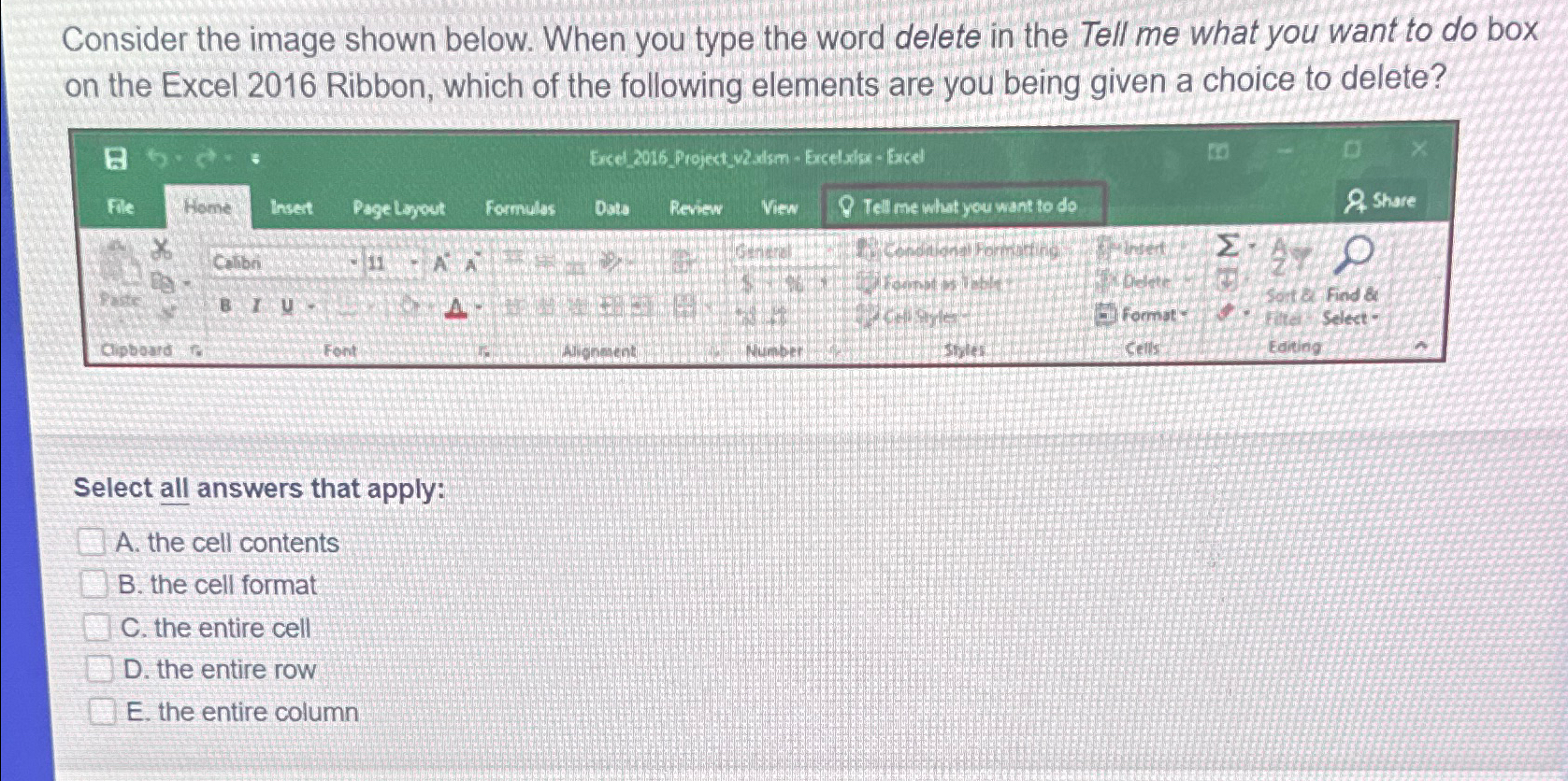  Consider the image shown below. When you type the word delete