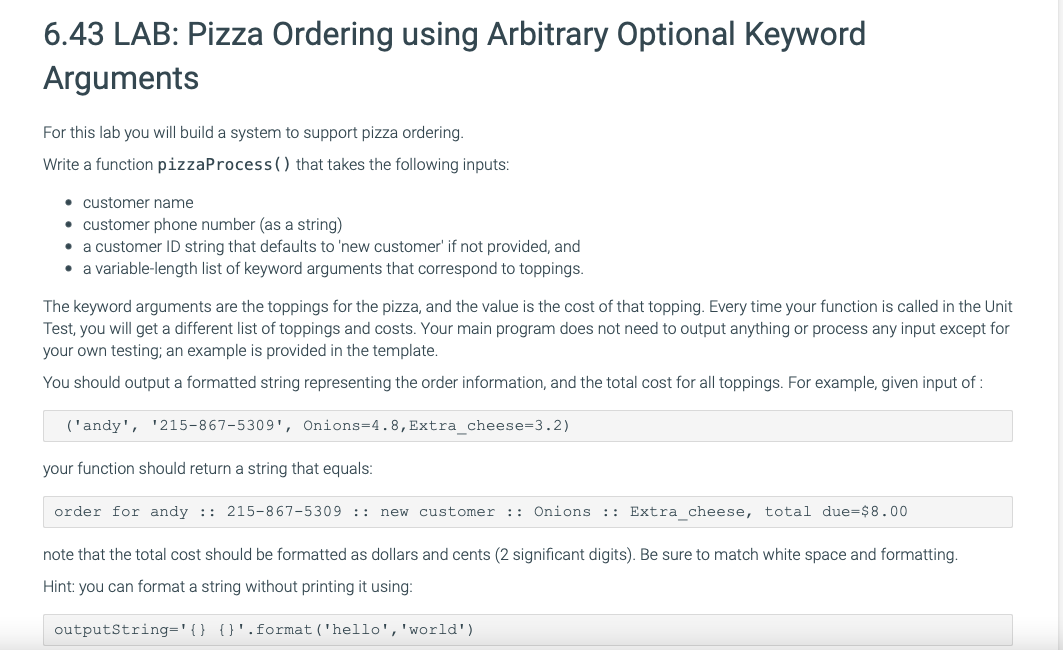  Python code please. 6.43 LAB: Pizza Ordering using Arbitrary Optional Keyword