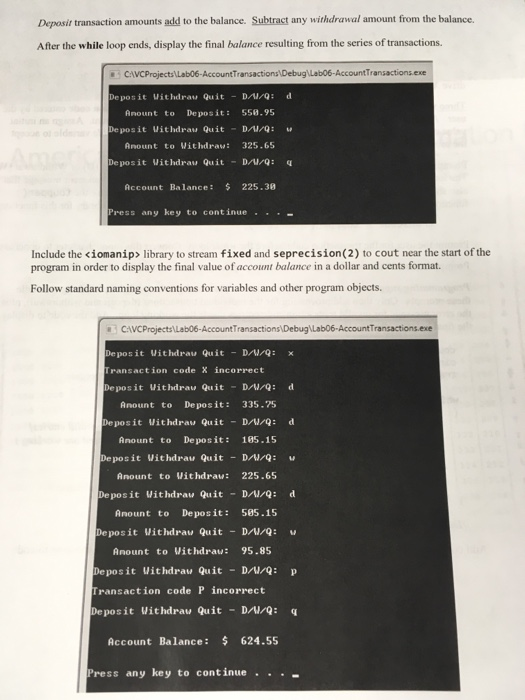 c++ Financial Account Transactions Loop Create a new Windows console program in