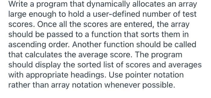  plq Write a program that dynamically allocates an array large enough