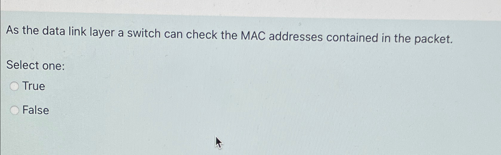  As the data link layer a switch can check the MAC