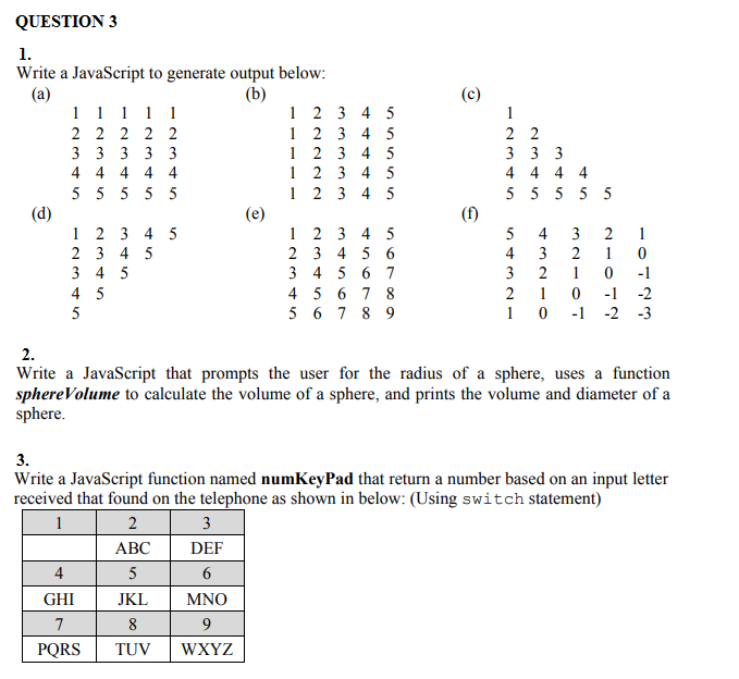  QUESTION 3 Write a JavaScript to generate output below 1 2