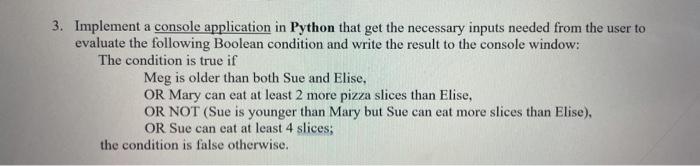  3. Implement a console application in Python that get the necessary