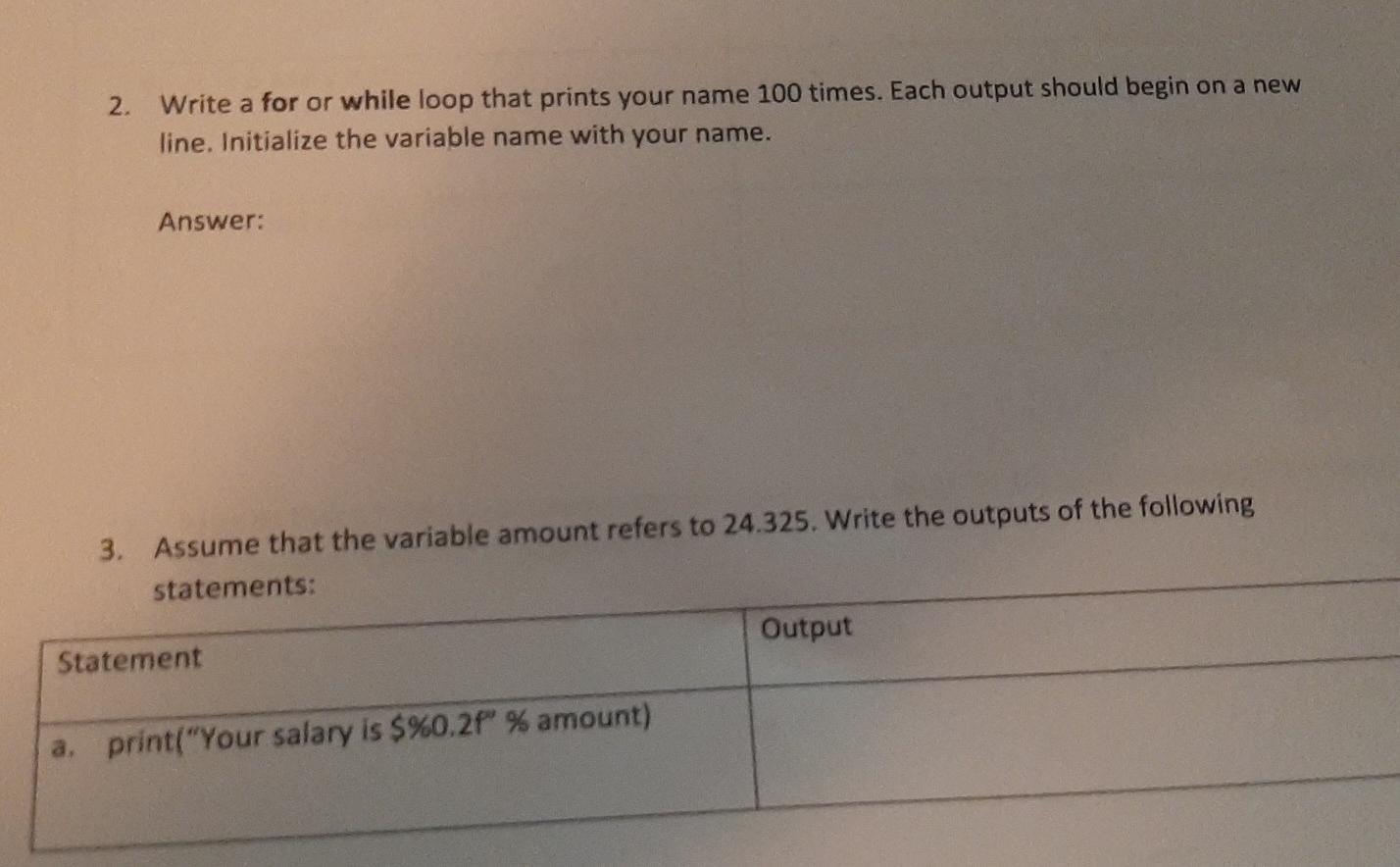  2. Write a for or while loop that prints your name