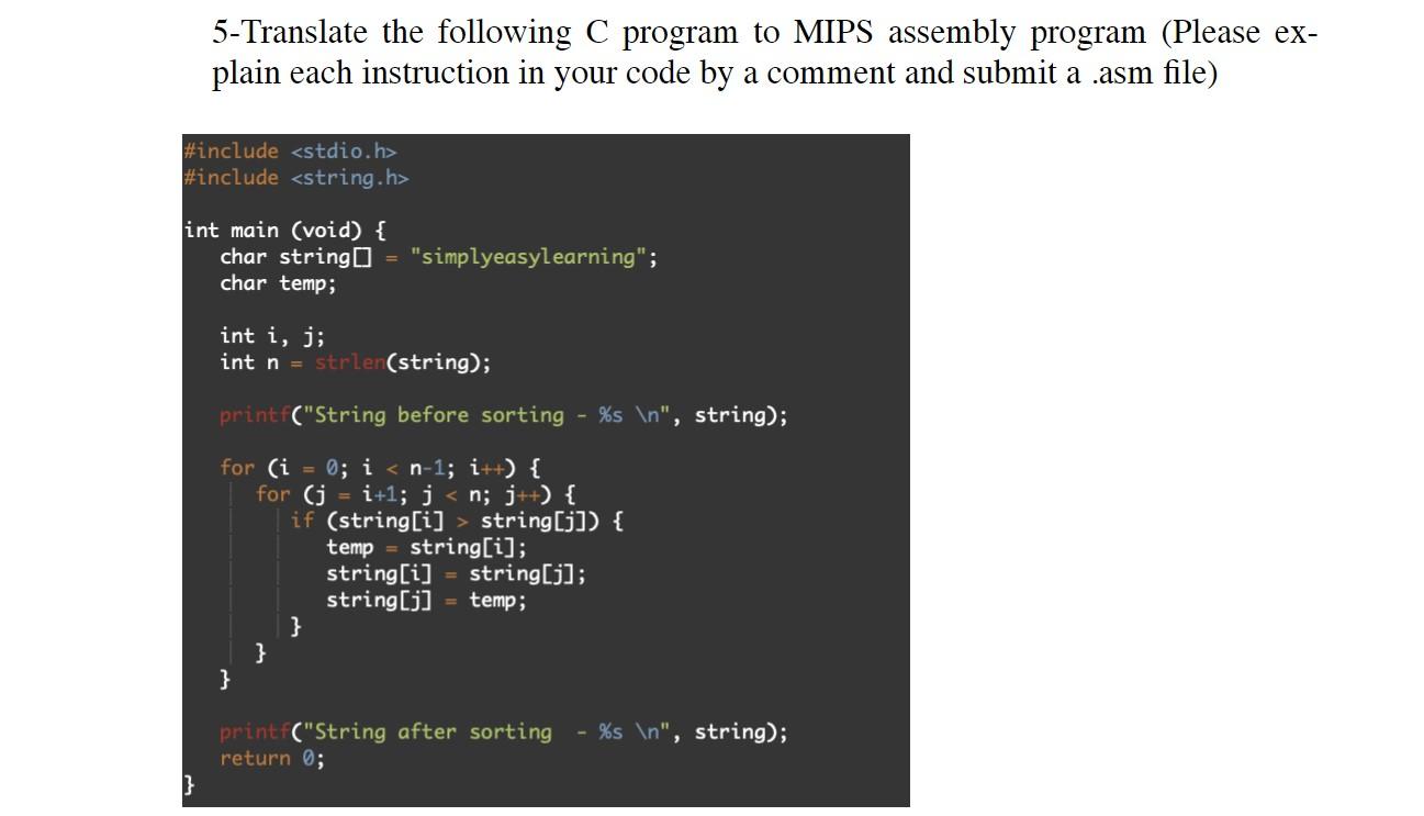  5-Translate the following C program to MIPS assembly program (Please explain