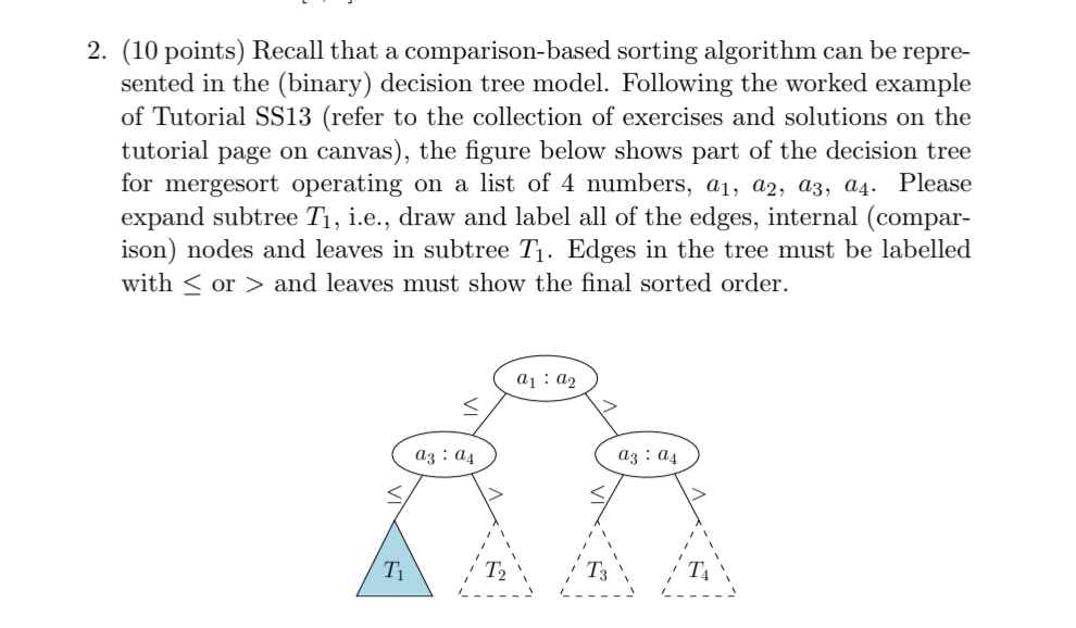  (10 points) Recall that a comparison-based sorting algorithm can be repre-