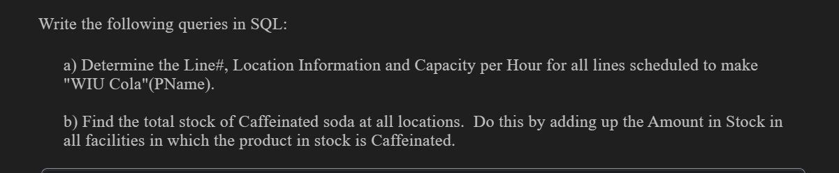 Once bottled, this database also tracks the inventory available at each facility.