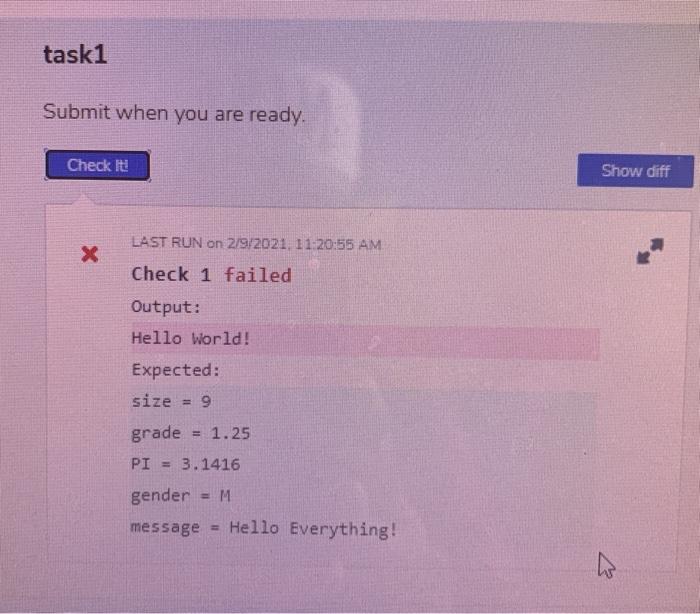 14 // Printing Codes here... printf("Hello world!"); } 04 (1:0) 2. Task