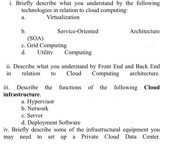 Cloud Computing & Data i. Briefly describe what you understand by the