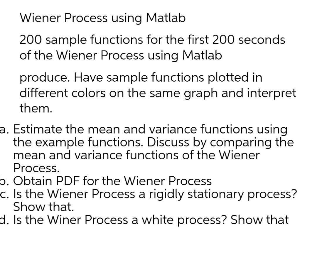 Computer sciences Wiener Process using Matlab 200 sample functions for the first