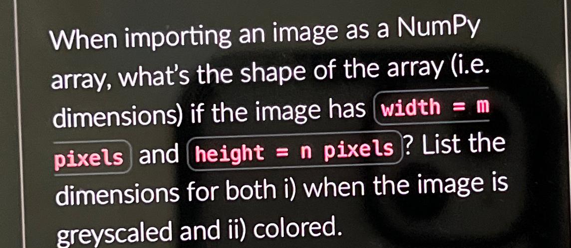  When importing an image as a NumPy array, what's the shape