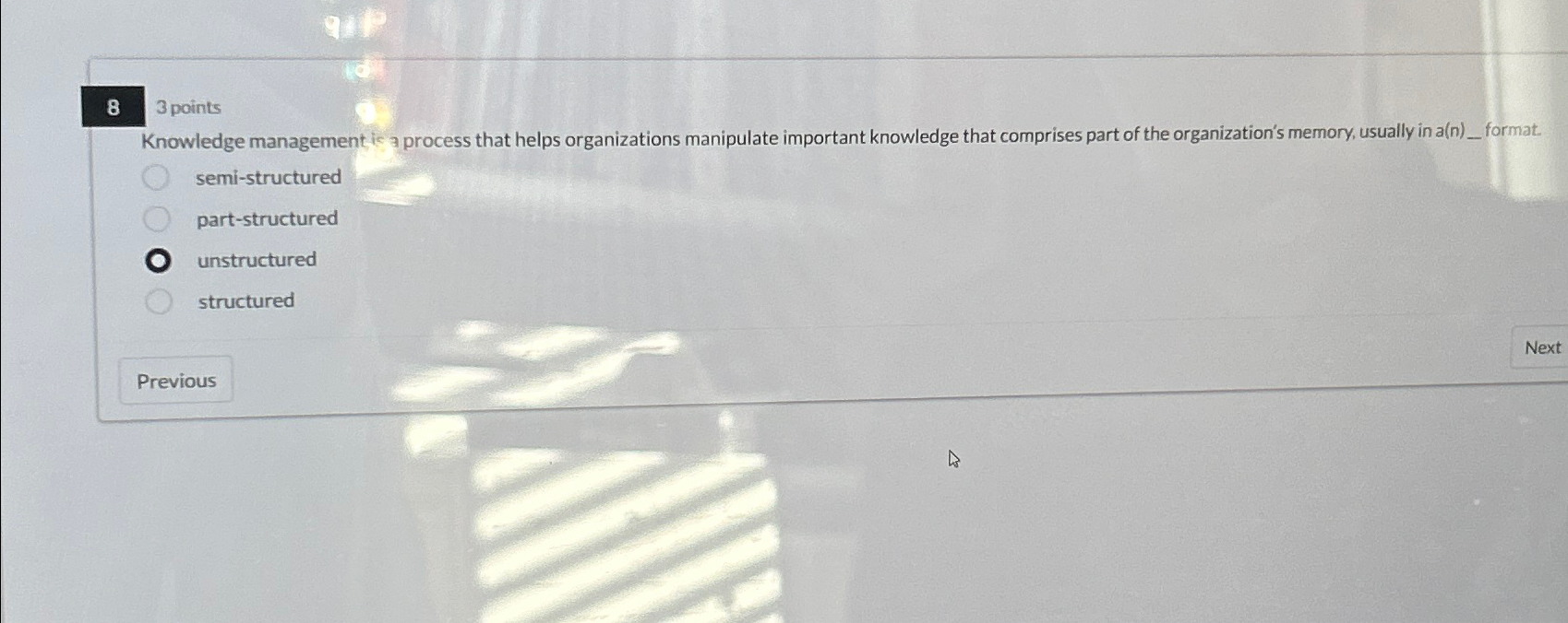  8 3 points Knowledge management ic a process that helps organizations