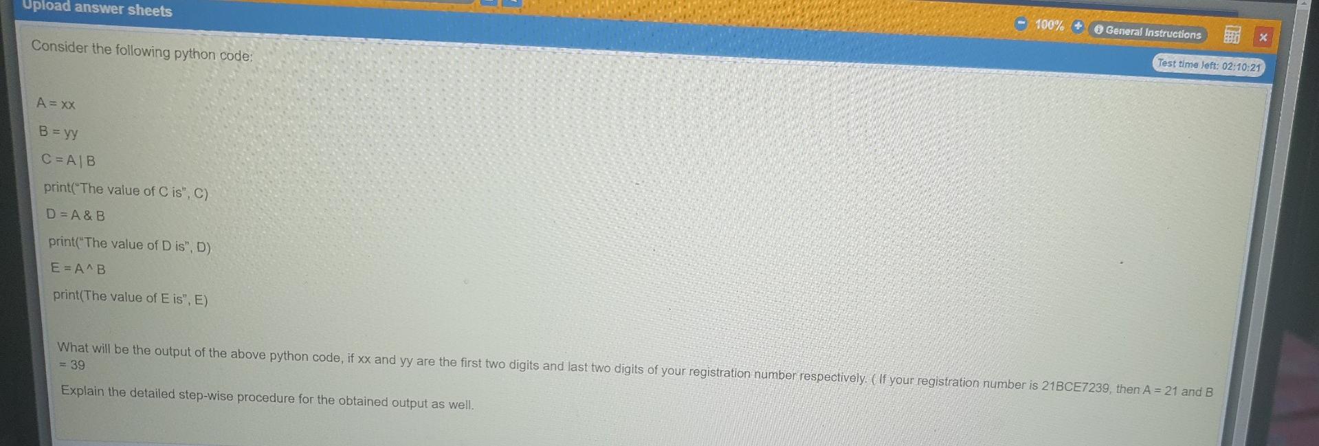  Upload answer sheets - 100% + General Instructions % Consider the