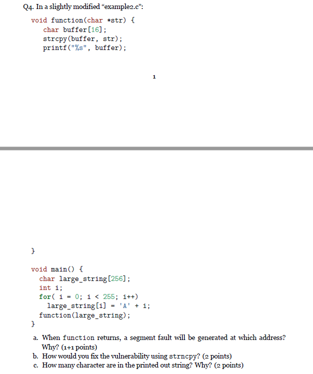  Q4. In a slightly modified "example2.c: void function(char *str) char buffer