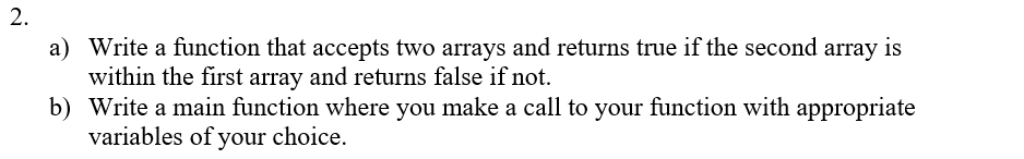  please in C++ thank you 2. a) Write a function that