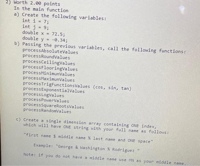 In ANSCI C CODE*** In the main function a) Create the following