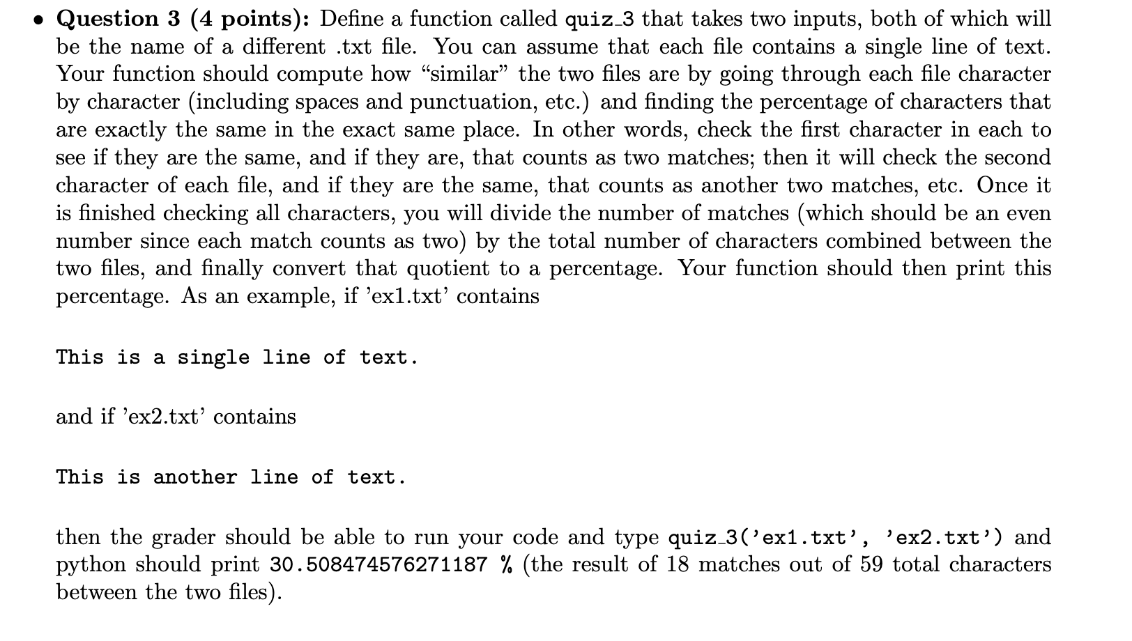 Python coding O Question 3 (4 points): Define a function called quiz