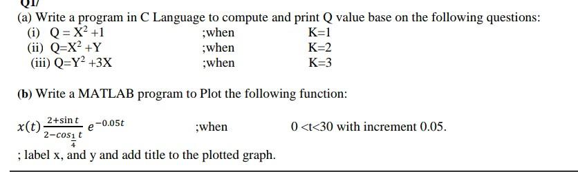 (a) Write a program in C Language to compute and print