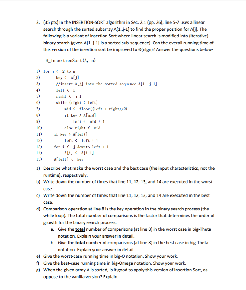 In the INSERTION-SORT algorithm in Sec. 2.1 line 5-7 uses a