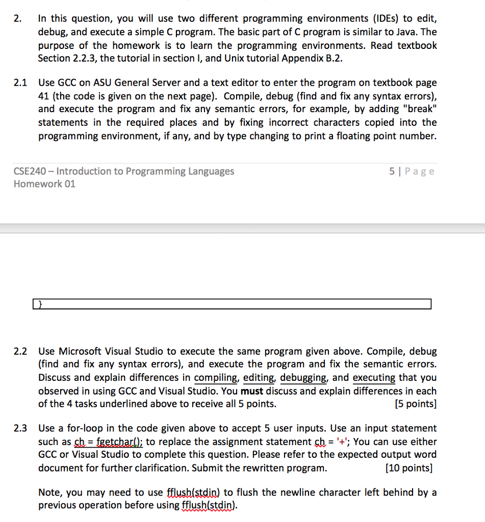  In this question, you will use two different programming environments (IDEs)