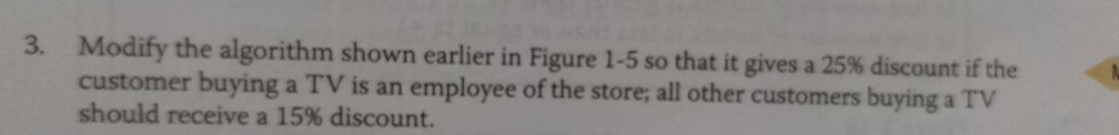 3, Modify the algorithm shown earlier in Figure 1-5 so that