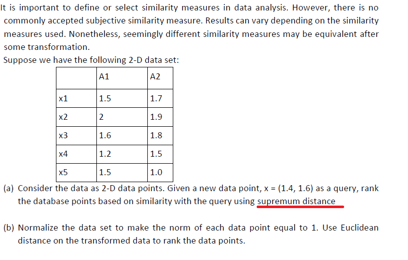  course: Data mining It is important to define or select similarity