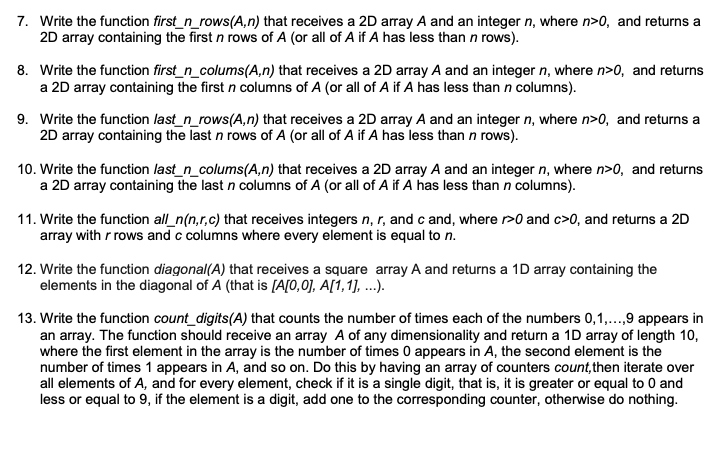 Arrays.py Write the following functions in Python. See the commented out part
