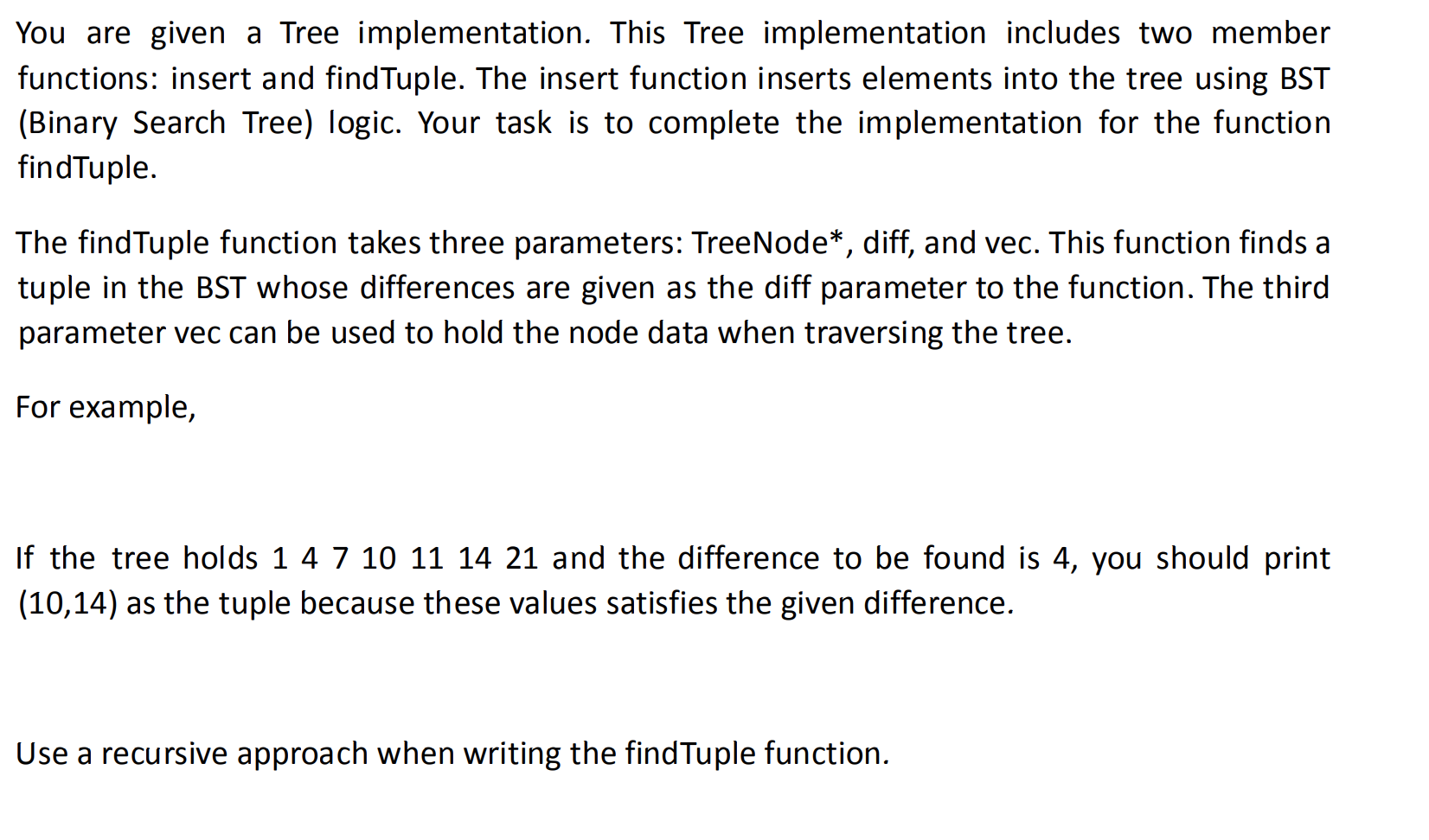  You are given a Tree implementation. This Tree implementation includes two