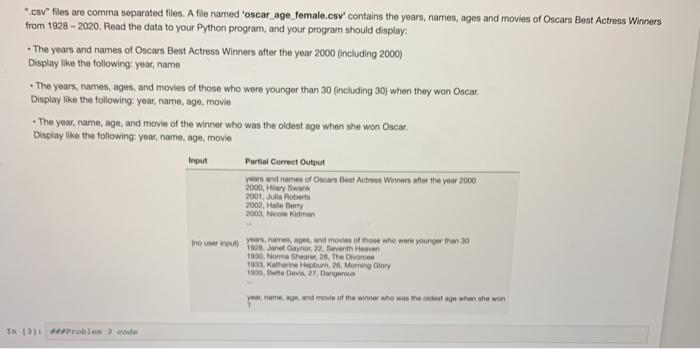  in python *.csv" files are comina separated files. A file named