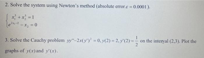 Please solve with matlab and provide codes please 2. Solve the system