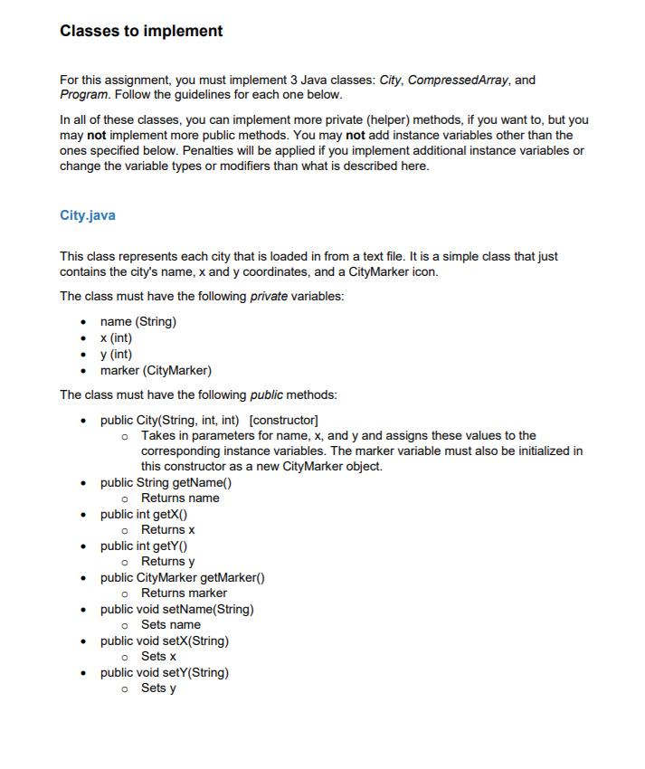  Classes to implement For this assignment, you must implement 3 Java