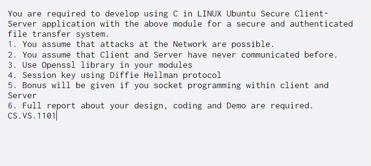  You are required to develop using C in LINUX Ubuntu Secure