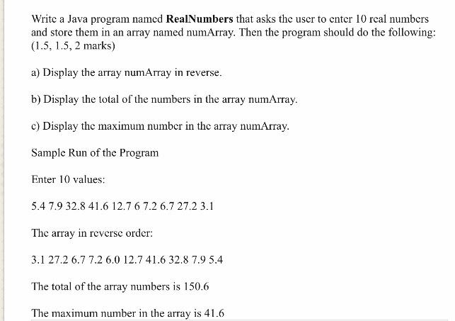  Write a Java program named RealNumbers that asks the user to