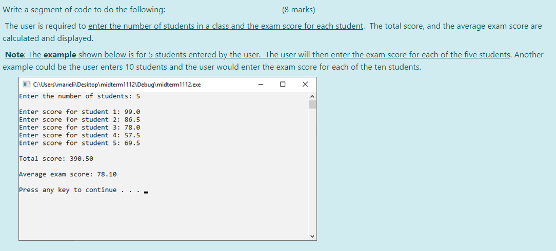  Write a segment of code to do the following: (8 marks)
