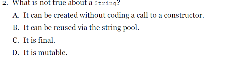 2. What is not true about a string? A. It can