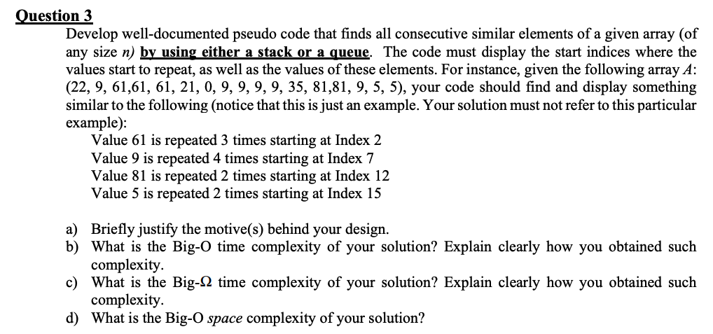  Question 3 Develop well-documented pseudo code that finds all consecutive similar