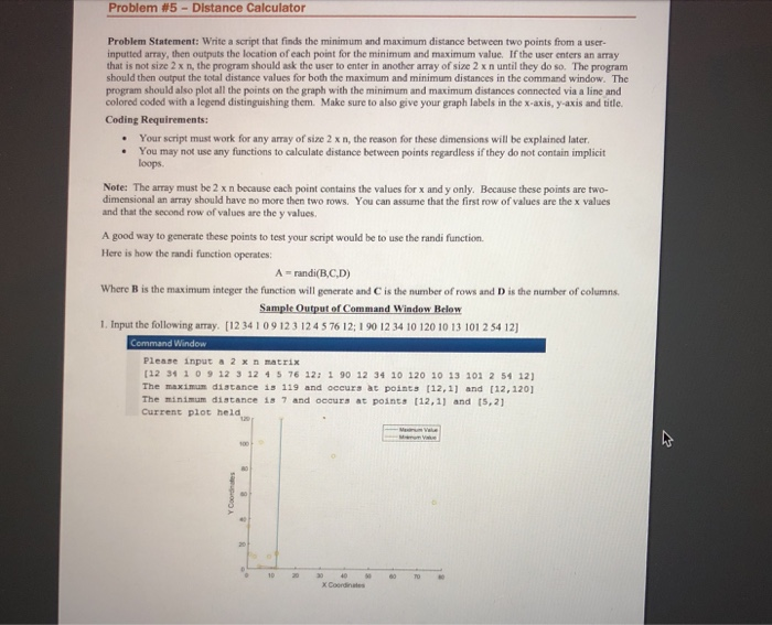 Please use MATLAB.... MATLAB Problem #5-Distance Calculator Problem Statement: Write a script