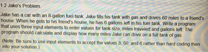  Write code for this problem in Java using eclipse Jake has