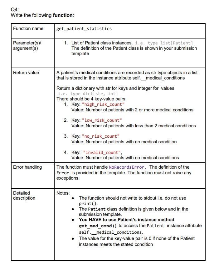 Programming Language in Python Q4: Write the following function: Function name get_patient_statistics