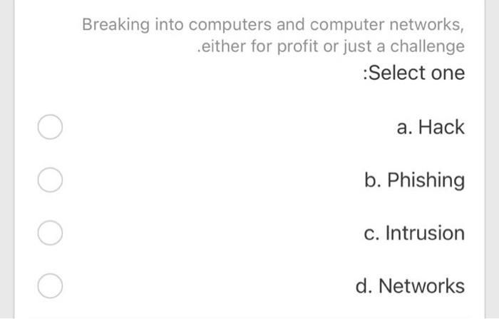 task Select one True False Breaking into computers and computer networks, .either