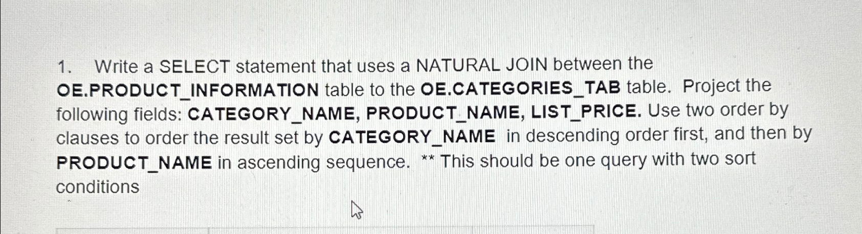  Write a SELECT statement that uses a NATURAL JOIN between the