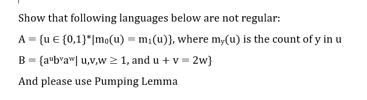  = = Show that following languages below are not regular: A={u