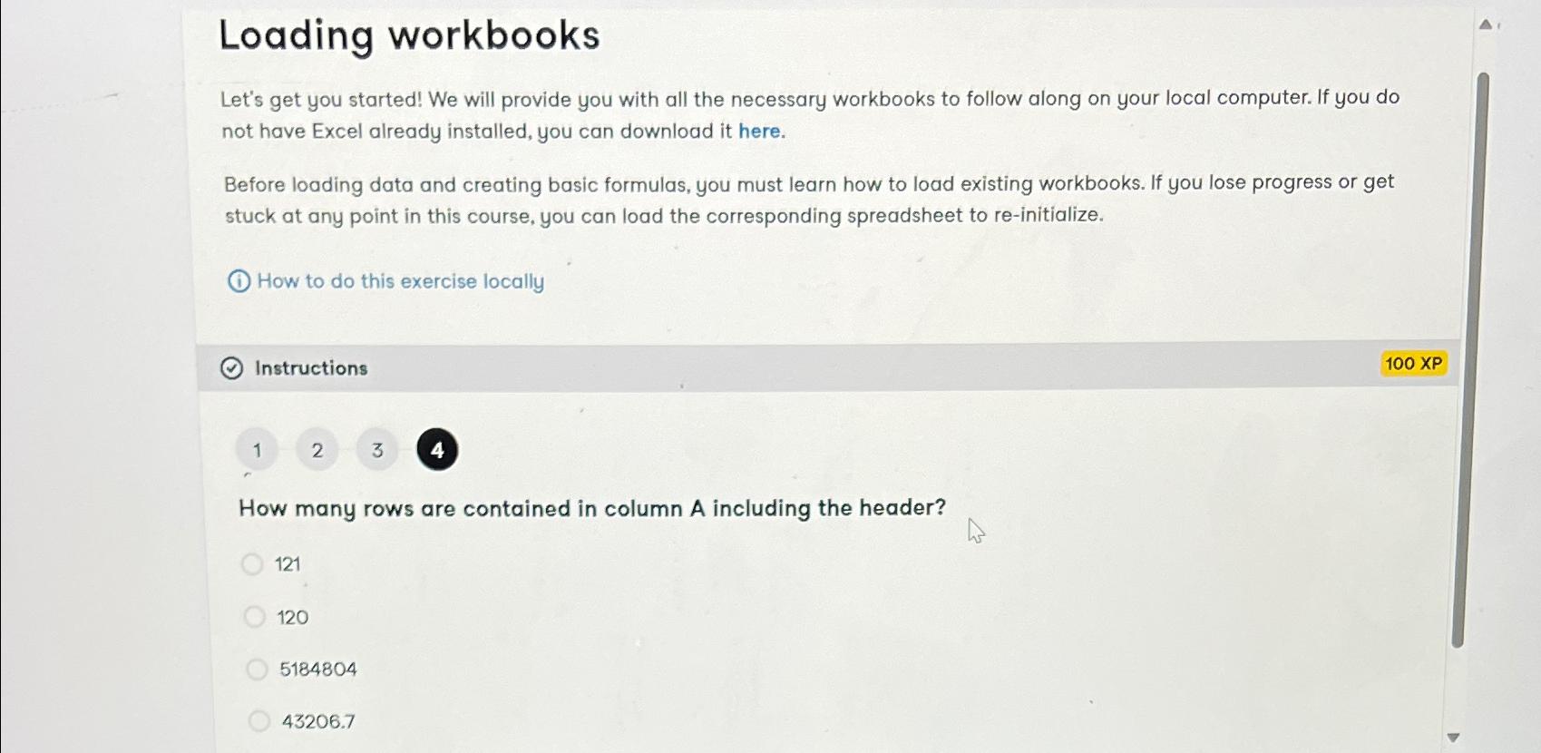  Loading workbooks Let's get you started! We will provide you with
