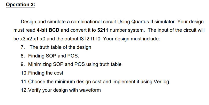 must read 4-bit BCD and convert it to 5211 number system. The