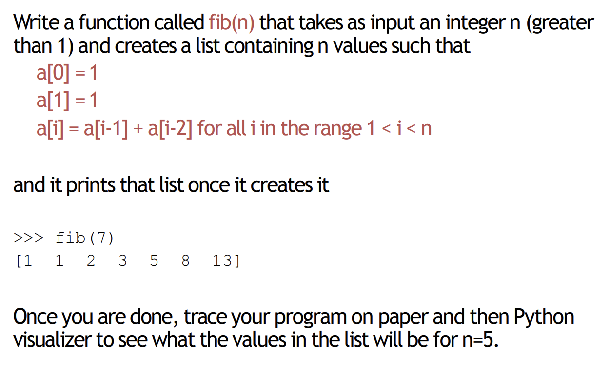 only python Write a function called fib (n) that takes as input